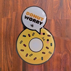 Donut Worry Fridge Magnet